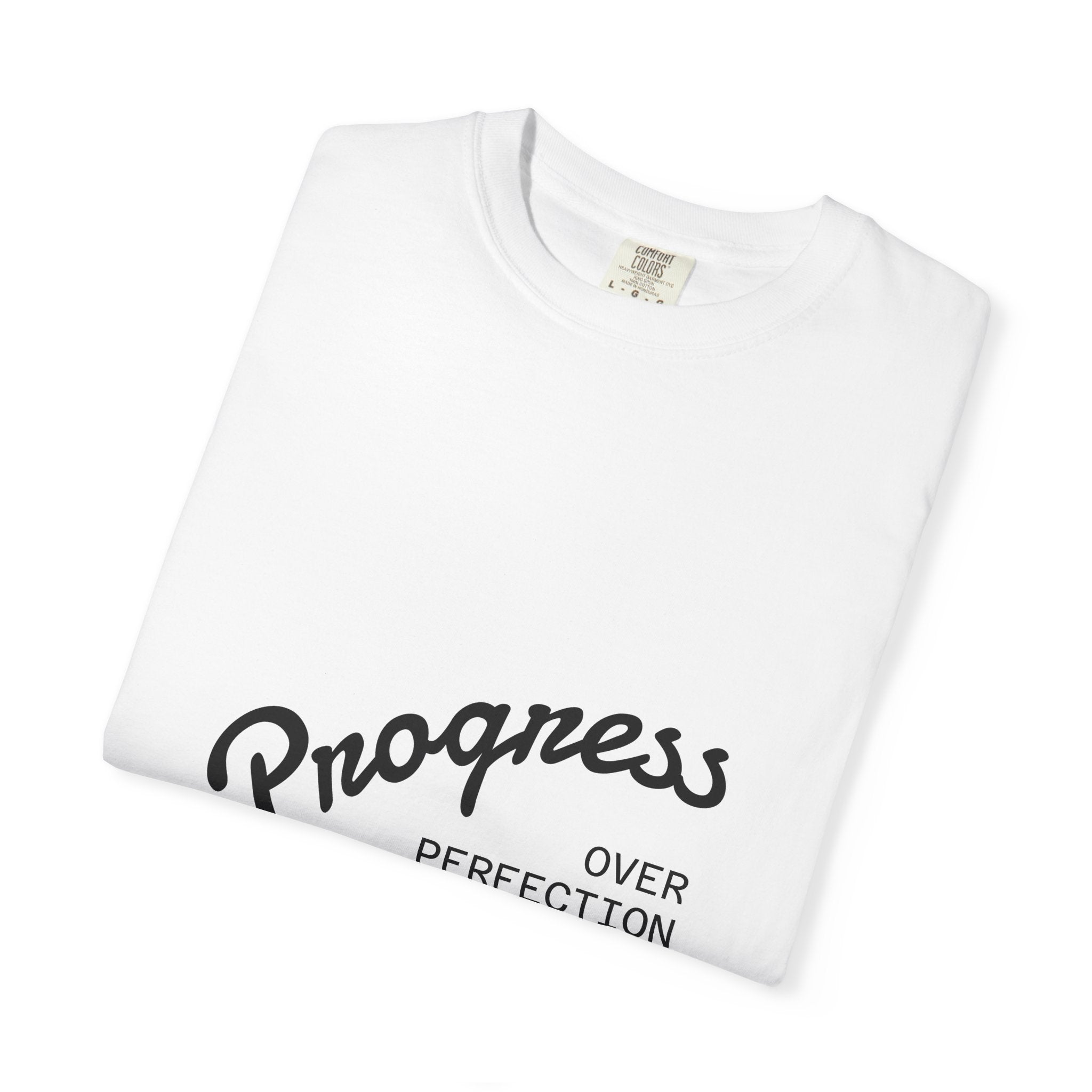 Unisex Garment-Dyed T-shirt- Progress over Perfection